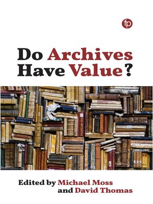 cover image of Do Archives Have Value?